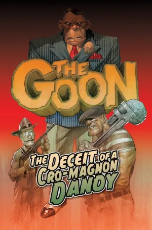 Goon TP Vol 02 Deceit Of A Cro-Magnon Dandy